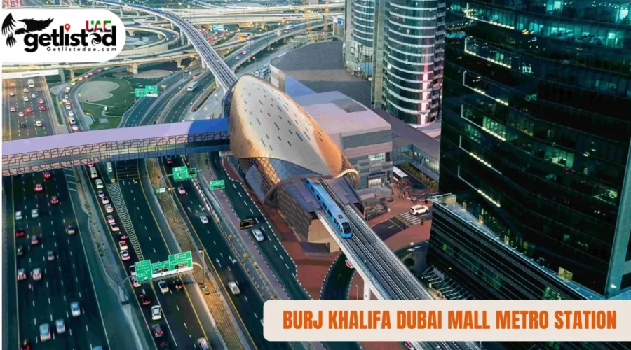 Burj Khalifa Dubai Mall Metro Station: Your Gateway to Dubai’s Crown Jewels