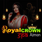 Royal Crown Spa Ajman UAE